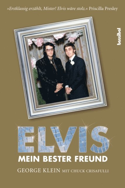 Chuck Crisafulli, George Klein - Elvis - Mein bester Freund, E-bok