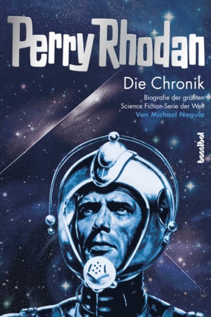 Michael Nagula - Perry Rhodan - Die Chronik, E-bok