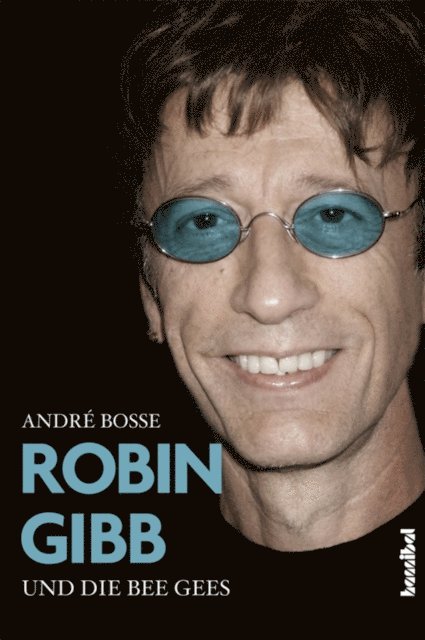 Andre Boe - Robin Gibb und die Bee Gees, E-bok