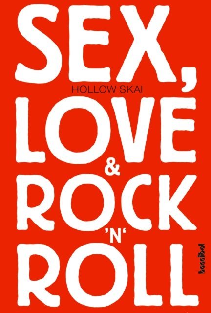 Hollow Skai - Sex, Love & Rock'n'Roll, E-bok