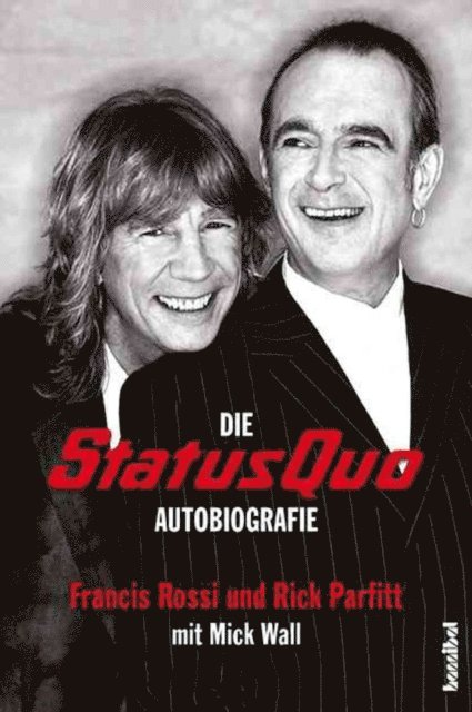 Mick Wall, Francis Rossi, Rick Parfitt - Die Status Quo Autobiografie, E-bok