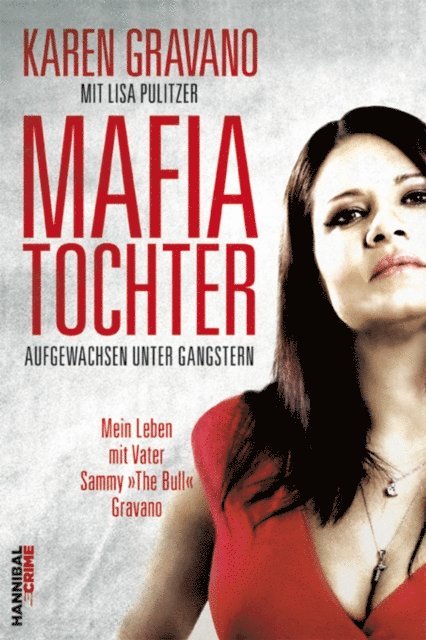 Karen Gravano - Mafiatochter - Aufgewachsen unter Gangstern, E-bok
