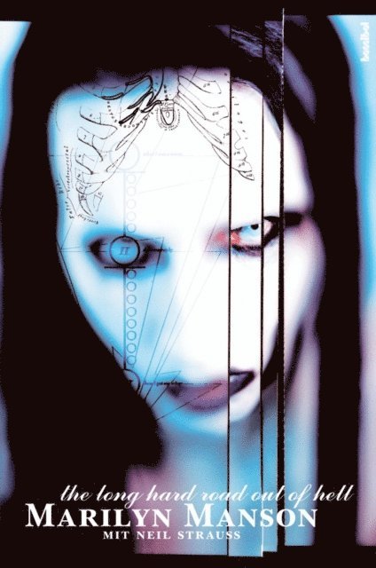 Neil Strauss, Marilyn Manson - The Long Hard Road Out Of Hell, E-bok