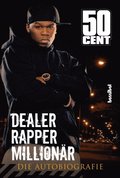 Dealer, Rapper, Millionÿr. Die Autobiographie