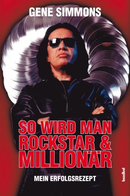 Gene Simmons - So wird man Rockstar und Millionär, E-bok