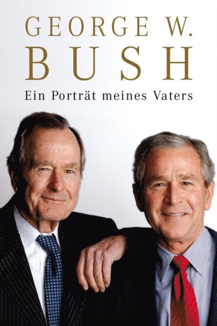 George W Bush - Ein Porträt meines Vaters, E-bok