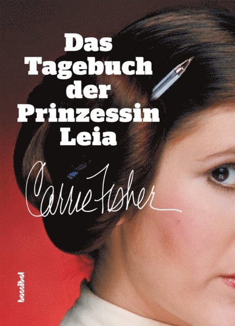 Carrie Fisher - Das Tagebuch der Prinzessin Leia, E-bok