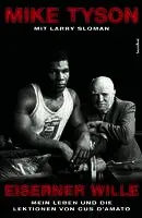 Mike Tyson, Larry Sloman - Eiserner Wille, Inbunden