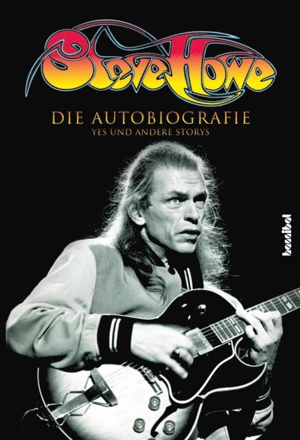 Steve Howe - Steve Howe - Die Autobiografie, E-bok