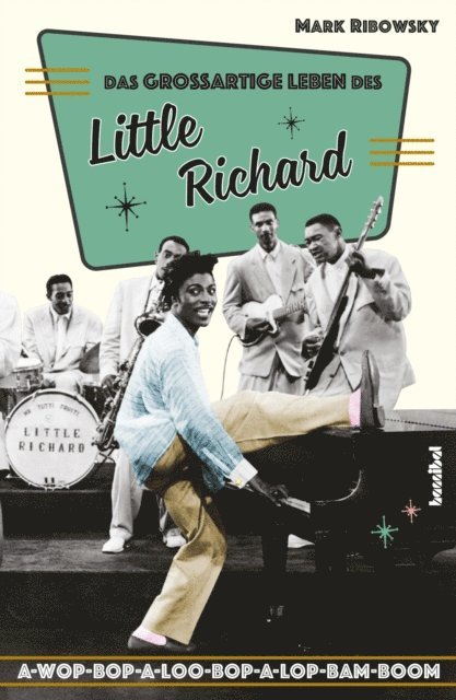 Mark Ribowsky - Das großartige Leben des Little Richard, E-bok