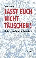 Sven Hartberger - Lasst Euch nicht täuschen!, Häftad. Tillgänglighet: Lägg i varukorg