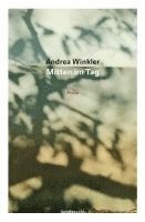 Andrea Winkler - Mitten im Tag, Häftad