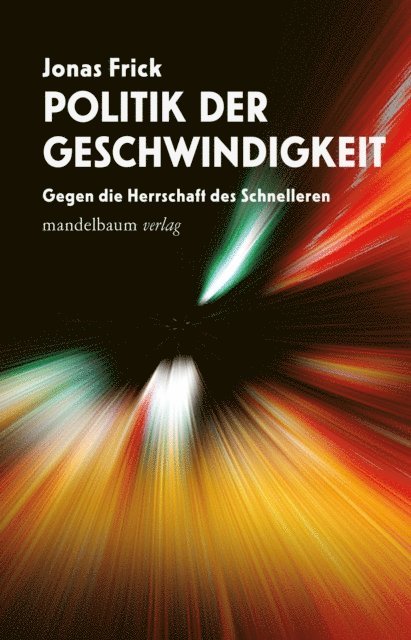 Jonas Frick - Politik der Geschwindigkeit, E-bok