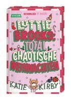 Katie Kirby - Lottie Brooks: Total chaotische Weihnachten, Inbunden