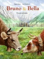 Dagmar Höner - Bella & Bruno, Inbunden