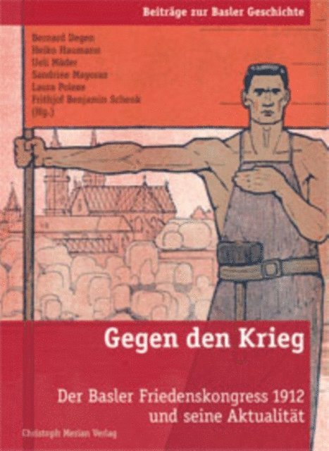 Ueli Mader, Frithjof Benjamin Schenk, Laura Polexe, Sandrine Mayoraz, Heiko Haumann, Bernard Degen - Gegen den Krieg, E-bok