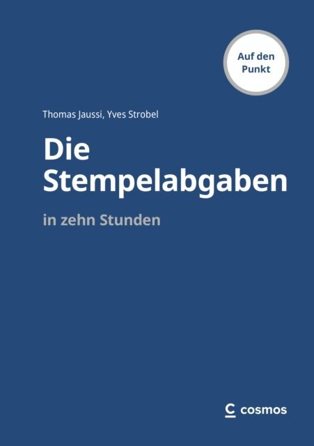 Yves Strobel, Thomas Jaussi - Die Stempelabgaben in zehn Stunden, E-bok