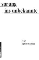 Gitta Mallasz - Sprung ins Unbekannte, Häftad