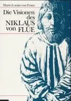 Marie-Louise von Franz - Die Visionen des Niklaus von Flüe, Häftad. Tillgänglighet: Lägg i varukorg