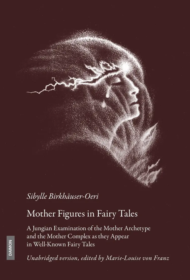 Sibylle Birkhäuser-Oeri - Mother Figures in Fairy Tales, Inbunden. Tillgänglighet: Lägg i varukorg
