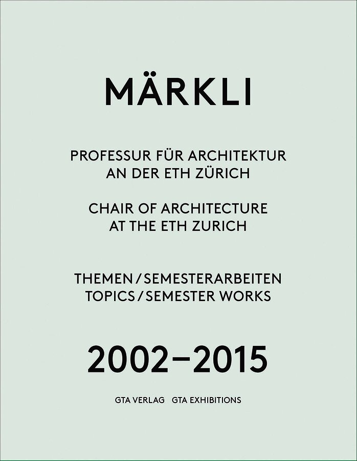 Chantal Imoberdorf - Märkli – Chair of Architecture at the ETH Zurich, Häftad