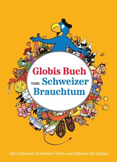 Katja Alves - Globis Buch vom Schweizer Brauchtum, E-bok