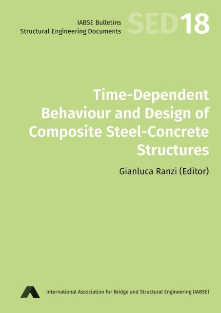 Gianluca Ranzi, Gianluca Ranzi - Time-dependent Behaviour and Design of Composite Steel-concrete Structures, E-bok