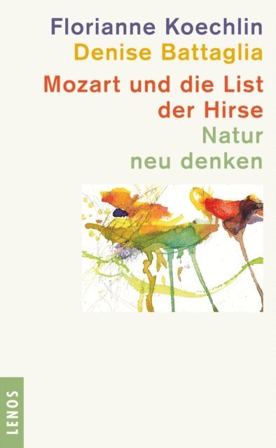 Denise Battaglia, Florianne Koechlin - Mozart und die List der Hirse, E-bok