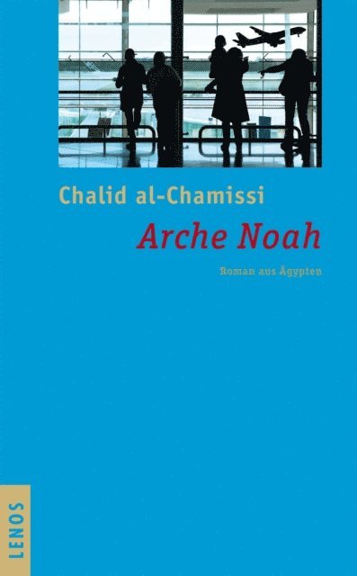 Chalid al-Chamissi - Arche Noah, E-bok