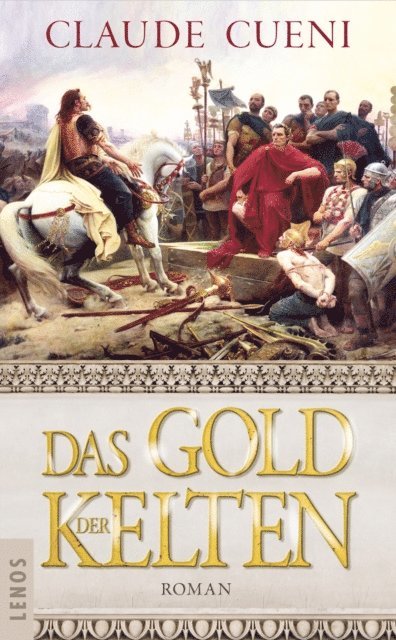 Claude Cueni - Das Gold der Kelten, E-bok