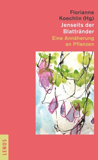 Andres Wiemken, Patrik Tschudin, Beatrix Sitter-Liver, Beat Sitter-Liver, Martin Ott, Florianne Koechlin, Thomas Grobly, Bastiaan Frich, Gertrud Fassbind, Denise Battaglia, Daniel Ammann, Florianne Koechlin - Jenseits der Blattränder, E-bok