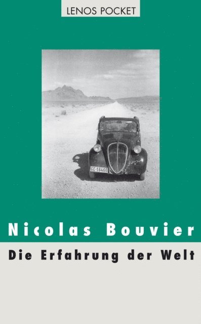 Nicolas Bouvier, Roger Perret - Die Erfahrung der Welt, E-bok