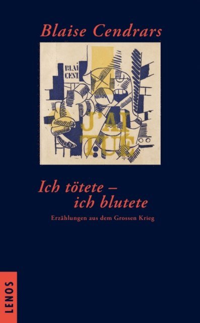 Blaise Cendrars - Ich tötete - ich blutete, E-bok