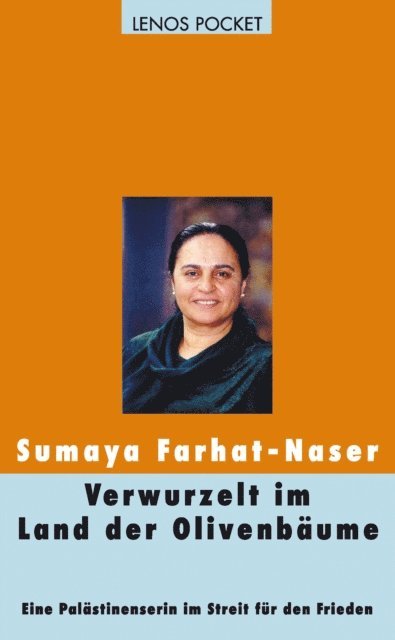 Sumaya Farhat-Naser, Chudi Burgi, Manuela Reimann, Dorothee Wilhelm - Verwurzelt im Land der Olivenbäume, E-bok
