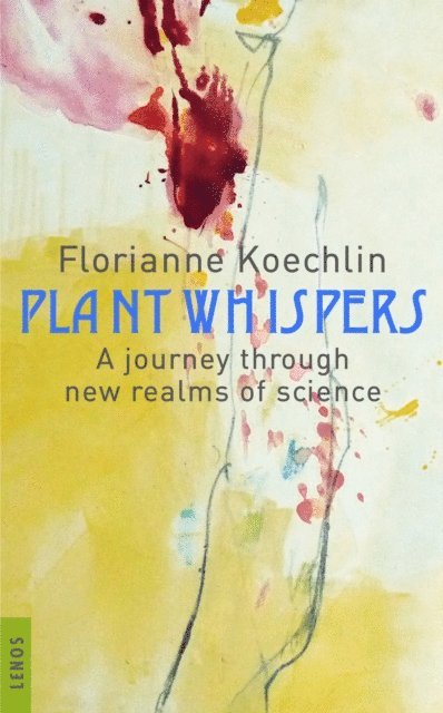 Florianne Koechlin - Plant whispers, E-bok