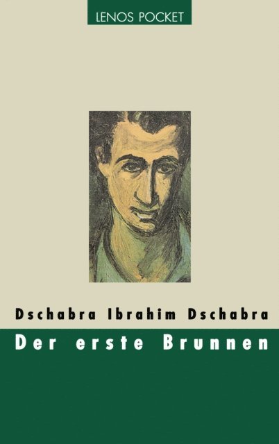 Dschabra Ibrahim Dschabra - Der erste Brunnen, E-bok