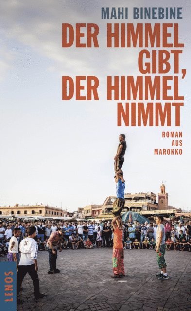 Mahi Binebine - Der Himmel gibt, der Himmel nimmt, E-bok