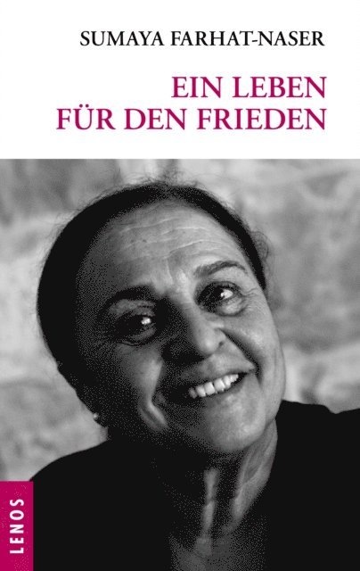 Sumaya Farhat-Naser - Ein Leben für den Frieden, E-bok