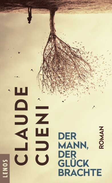 Claude Cueni - Der Mann, der Glück brachte, E-bok