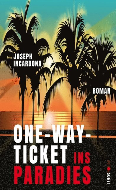Joseph Incardona - One-Way-Ticket ins Paradies, E-bok