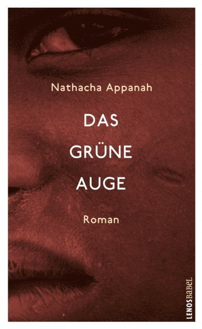 Nathacha Appanah - Das grüne Auge, E-bok