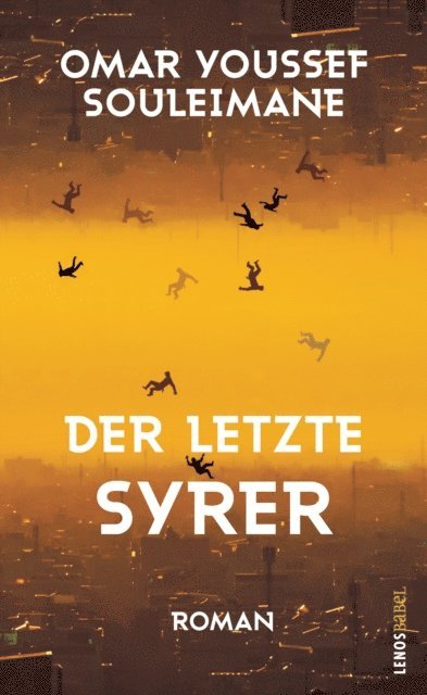 Omar Youssef Souleimane - Der letzte Syrer, E-bok