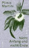 Plinio Martini - Nicht Anfang und nicht Ende, Inbunden. Tillgänglighet: Lägg i varukorg