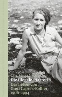Christina Caprez - Die illegale Pfarrerin, Inbunden
