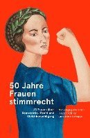 Isabel Rohner, Irène Schäppi - 50 Jahre Frauenstimmrecht, Inbunden