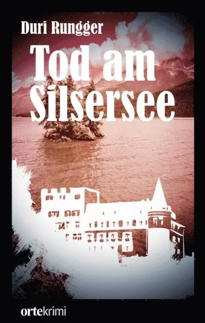 Duri Rungger - Tod am Silsersee, E-bok. Tillgänglighet: Lägg i varukorg