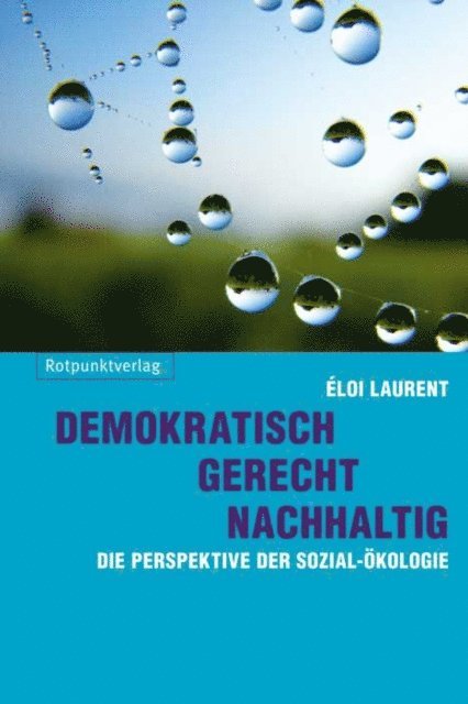 Eloi Laurent - Demokratisch - gerecht - nachhaltig, E-bok