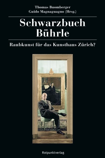 Thomas Buomberger, Guido Magnaguagno - Schwarzbuch Bührle, E-bok
