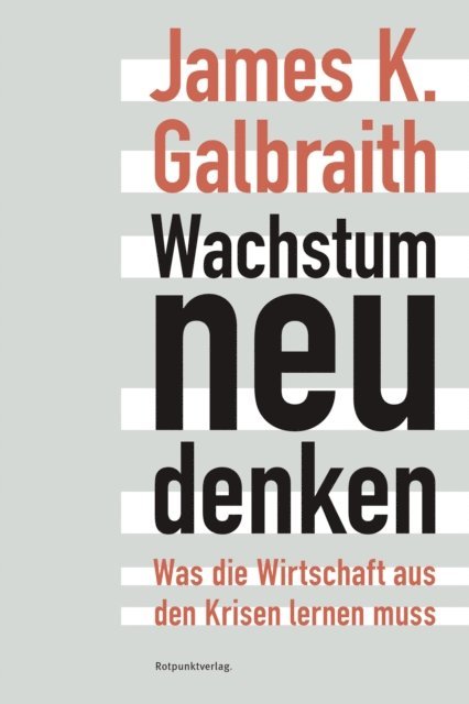 James K. Galbraith - Wachstum neu denken, E-bok