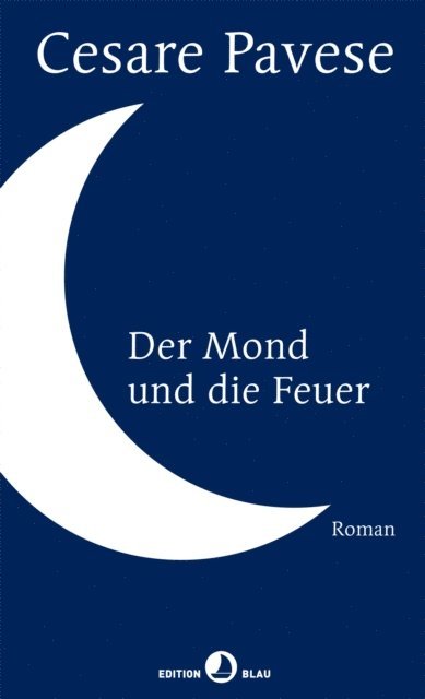 Cesare Pavese - Der Mond und die Feuer, E-bok